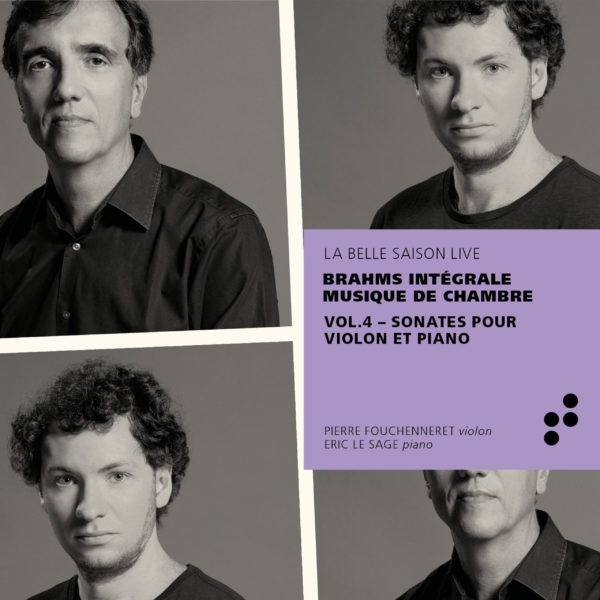 Intégrale Brahms VOL.4 Sonates pour violon et piano Intégrale Brahms de la musique de chambre VOL.4